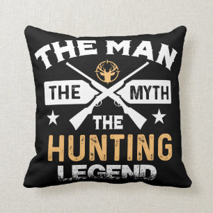 The Man The Myth The Hunting Legend - Deer Throw Pillow