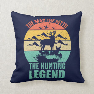 The Man - The Myth - The Hunting Legend Throw Pillow