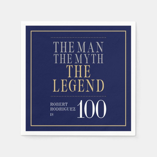 The Man The Myth The Legend 100th Birthday  Napkin (Front)