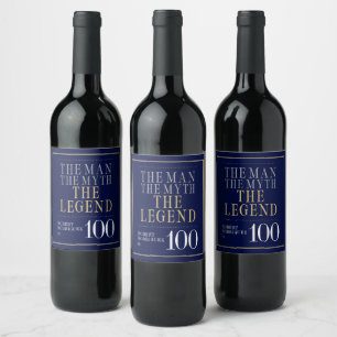 The Man The Myth The Legend 100th Birthday Wine Label