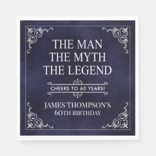 The Man The Myth The Legend 60th Birthday Napkin