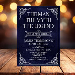 The Man The Myth The Legend 60th Birthday Photo Invitation<br><div class="desc">He IS The Man The Myth The LEGEND! His life has been an amazing adventure and it's time to celebrate his legacy and him. This textured navy blue paper with white type and white scrolled corner 60th Birthday invitation with the guest of honour's photo on the back is perfect for...</div>