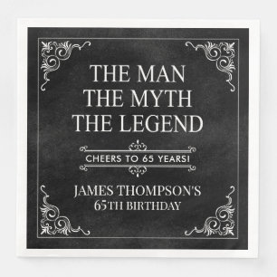 The Man The Myth The Legend 65th Birthday Napkin