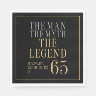 The Man The Myth The Legend 65th Birthday Napkin
