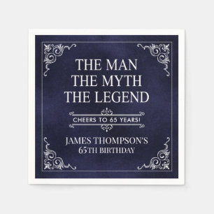 The Man The Myth The Legend 65th Birthday Napkin