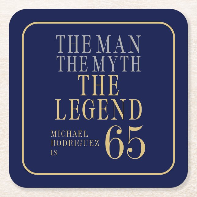 The Man The Myth The Legend 65th Birthday Square Paper Coaster (Front)