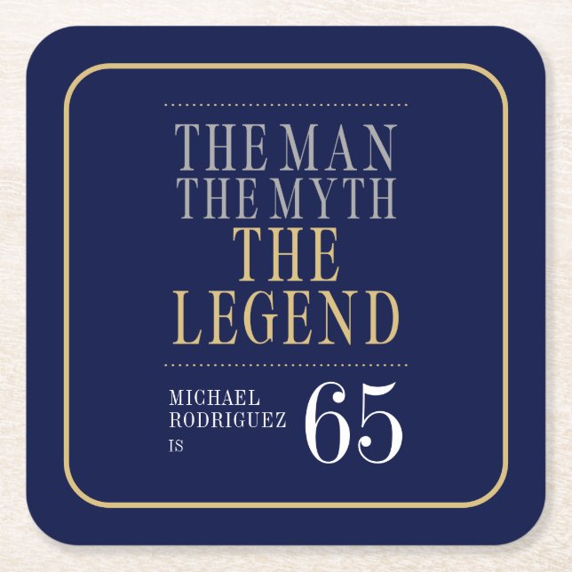 The Man The Myth The Legend 65th Birthday Square Paper Coaster (Front)