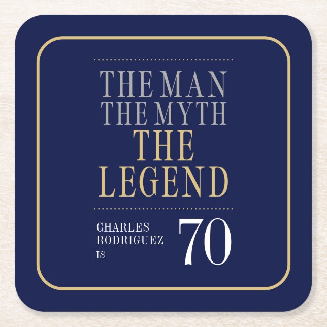 The Man The Myth The Legend 70th Birthday Square Paper Coaster (Front)