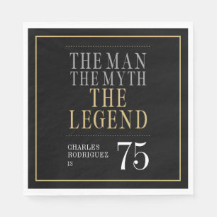 The Man The Myth The Legend 75th Birthday Napkin