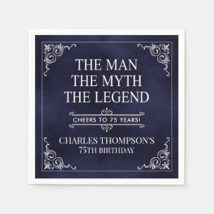 The Man The Myth The Legend 75th Birthday Napkin