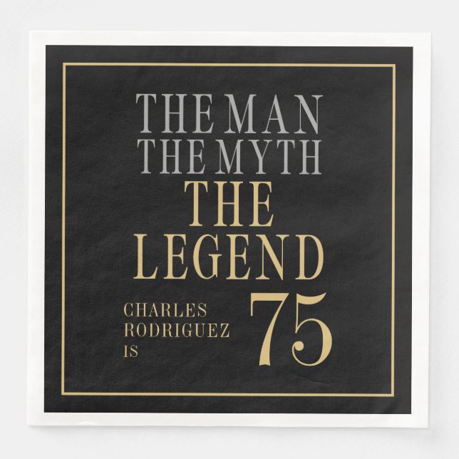 The Man The Myth The Legend 75th Birthday Napkin (Front)
