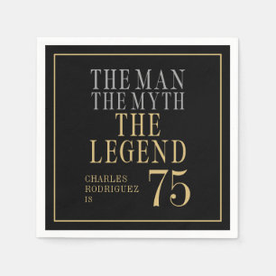 The Man The Myth The Legend 75th Birthday Napkin