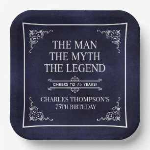 The Man The Myth The Legend 75th Birthday Paper Plate