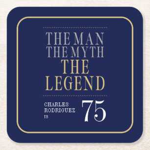 The Man The Myth The Legend 75th Birthday Square Paper Coaster