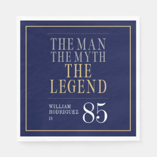 The Man The Myth The Legend 85th Birthday  Napkin