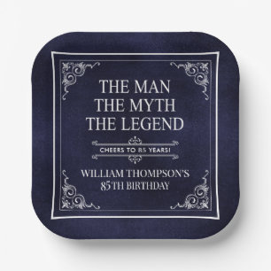 The Man The Myth The Legend 85th Birthday Paper Plate