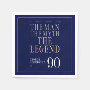 The Man The Myth The Legend 90th Birthday Napkin