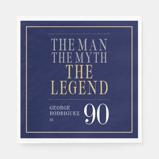 The Man The Myth The Legend 90th Birthday  Napkin (Front)
