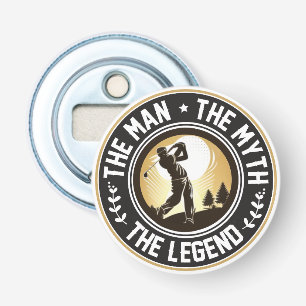 The Man The Myth The Legend Bottle Opener