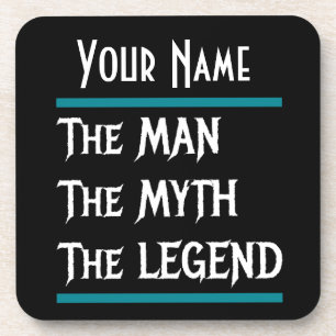 The Man The Myth The Legend  Customize Personalize Coaster