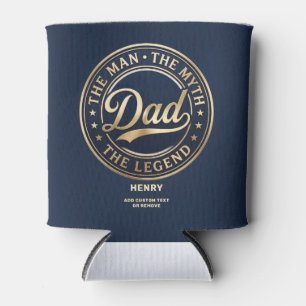 The Man The Myth The Legend Dad Custom Text Can Cooler