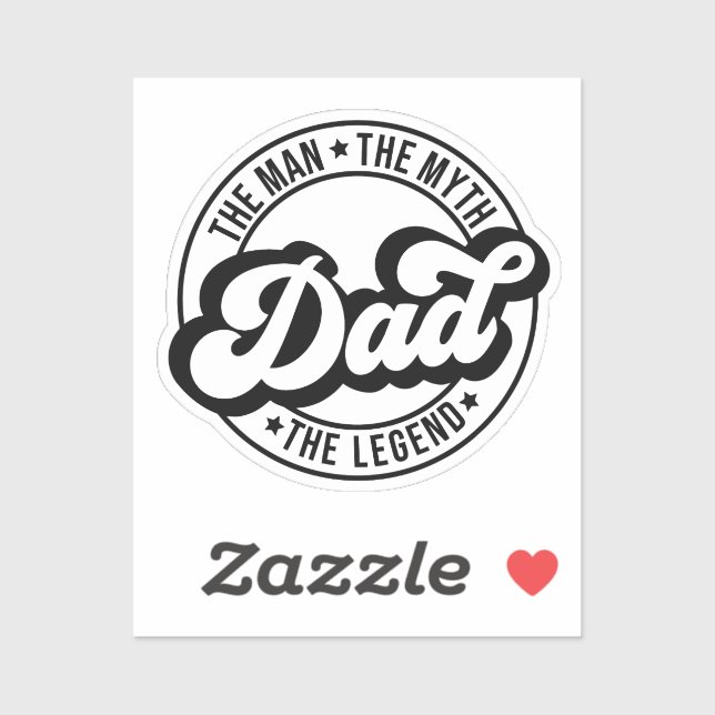 The man, the myth, the legend, dad, father, daddy, (Sheet)