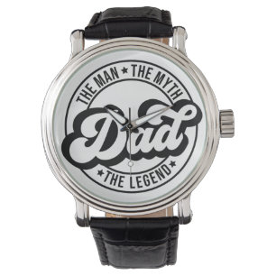 The man the myth the legend dad father daddy dada  watch