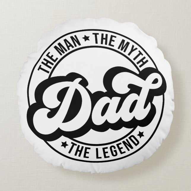 The man, the myth, the legend, dad, father, daddy, round pillow (Front)