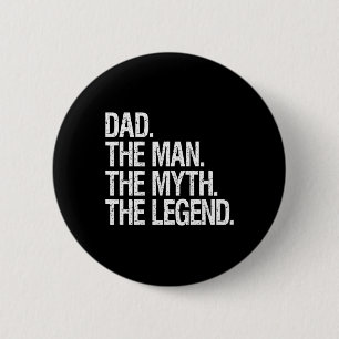 The Man The Myth The Legend Funny Fathers Gift  2 Inch Round Button