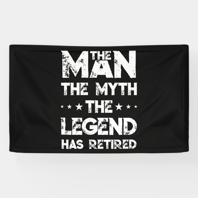 The Man The Myth The Legend Has Retired Retirement Banner (Horizontal)