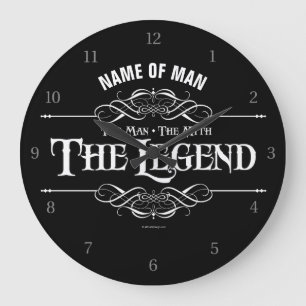 The Man, The Myth, The Legend Large Clock