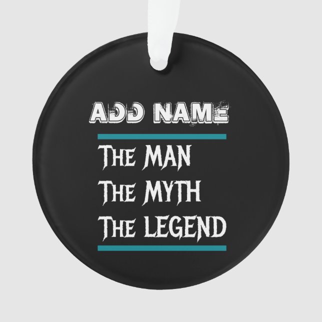 The Man The Myth The Legend Ornament (Front)