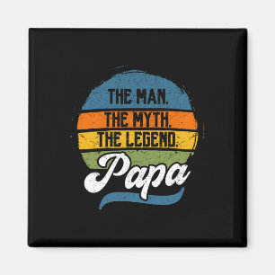 The Man The Myth The Legend Papa Father&# s Day  Magnet