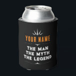 The Man The Myth The Legend Personalized Name  Can Cooler<br><div class="desc">The Man The Myth The Legend Personalized Name</div>