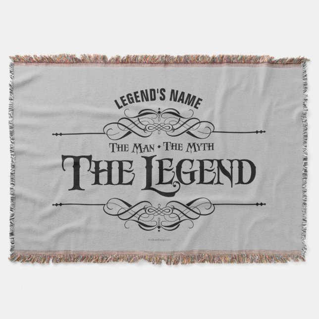 The Man, The Myth, The Legend Throw Blanket (Front)