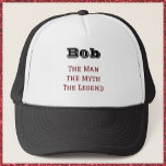 The Man The Myth The Legend Trucker Hat<br><div class="desc">Fun and funny design that you can personalize with your/recipient name.</div>