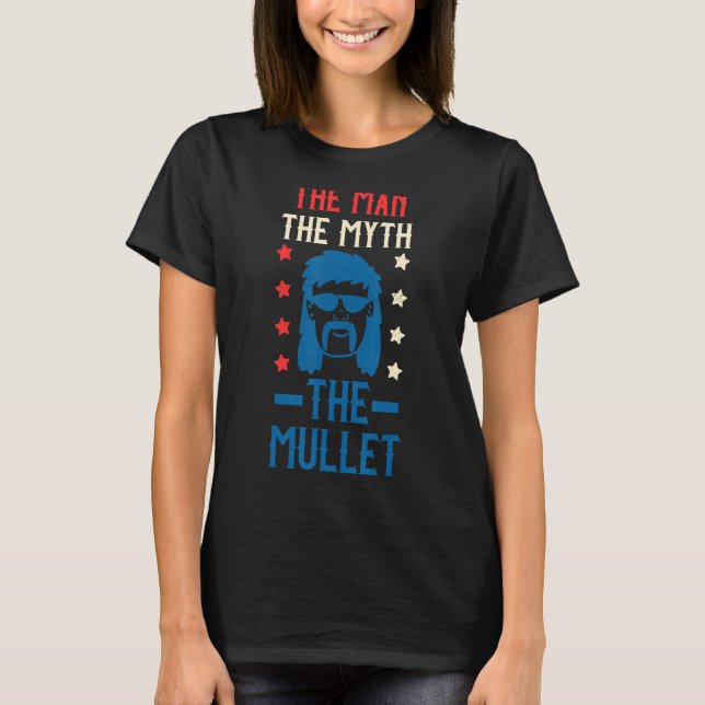 The Man The Myth The Mullet American Flag for US P T-Shirt (Front)