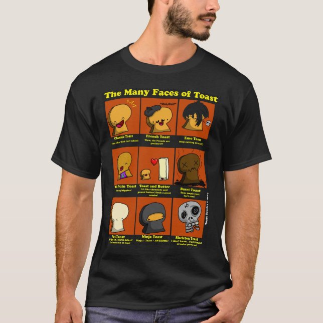 The Many Faces of Toast T-Shirt (Front)