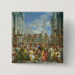 The Marriage Feast at Cana, c.1562 (oil on canvas) 2 Inch Square Button
