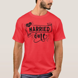 The Married One Wedding Party Friends T-Shirt