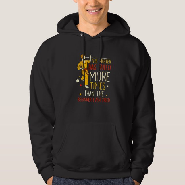The Master Has Failed More Times Than The Beginner Hoodie (Front)