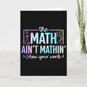 The Math Ain't Mathin Funny Math Teacher Card