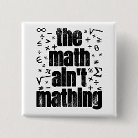The Math Ain't Mathing