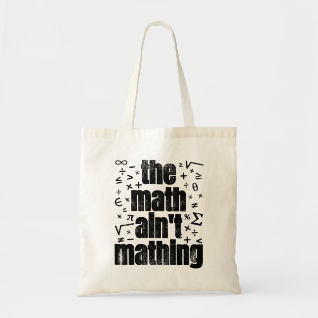 The Math Ain't Mathing Tote Bag (Front)