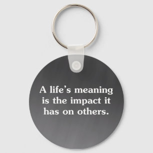 The meaning of life is helping others keychain