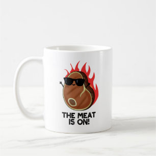 The Meat Is On Funny Food Steak Pun  Coffee Mug