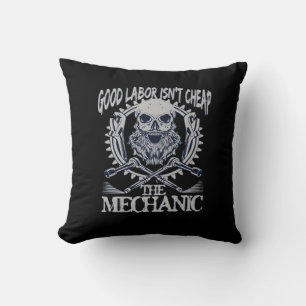 The Mechanic Isn’t Cheap Classic - Skilled Labour Throw Pillow
