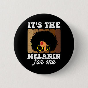 The Melanin For Me Melanated Black History Junetee 2 Inch Round Button
