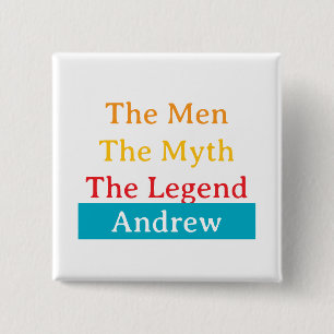 The Men, The Myth, The Legend personalized 2 Inch Square Button