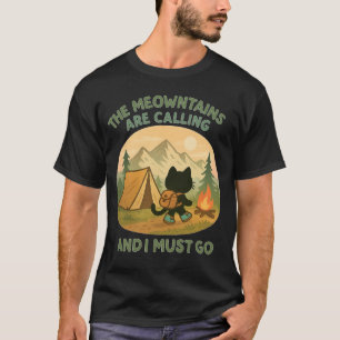 The Meowntains Are Calling Hiking Camping Cat Love T-Shirt